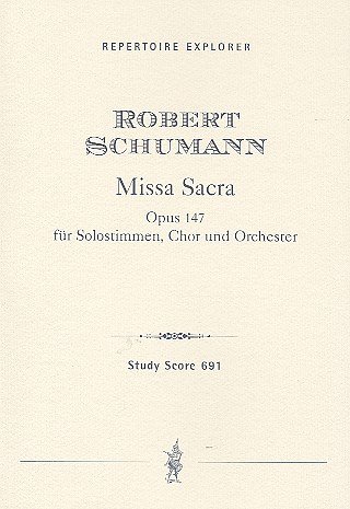 R. Schumann: Missa sacra op. 147, 4GesGchOrchO (Stp)