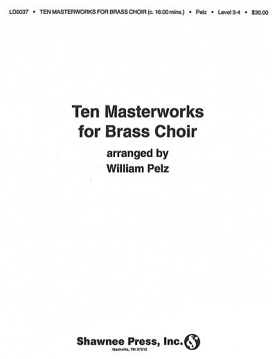 Ten Masterworks for Brass Choir Brass Choir, Ch (Chpa)