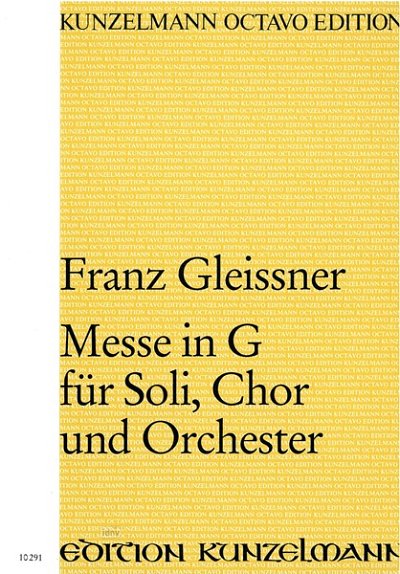 F. Gleissner: Messe in G-Dur, 4GsGchKamoOr (Part.)