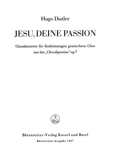 H. Distler: Jesu, deine Passion, Ch (Chpa)