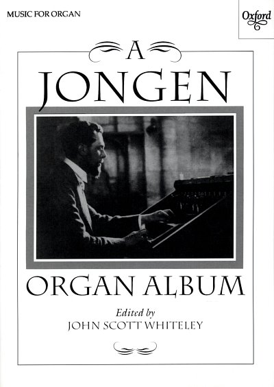 J. Jongen: A Jongen Organ Album, Org