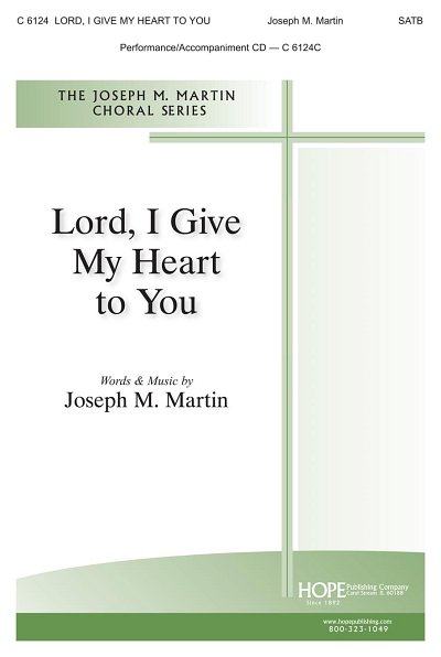 J. Martin: Lord, I Give My Heart to You, GchKlav (Chpa)