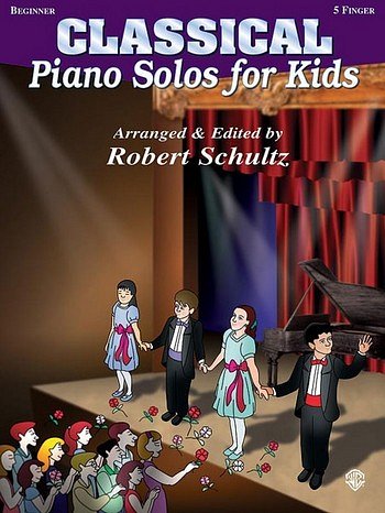 Piano Solos for Kids: Classical (New Edition), Klav