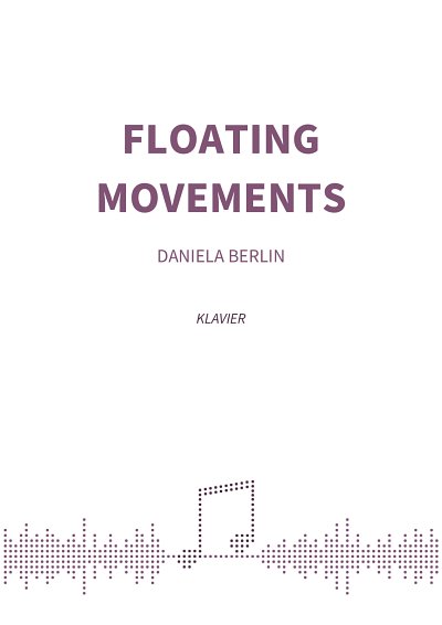 DL: D. Berlin: Floating movements, Klav