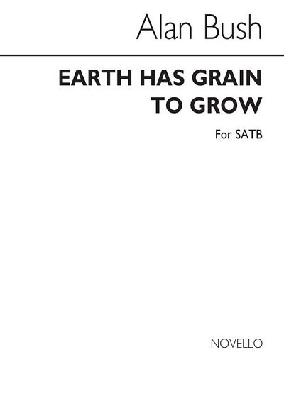 A. Bush: Earth Has Grain To Grow