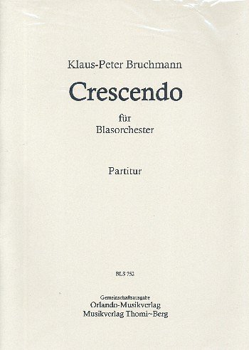 K. Bruchmann: Crescendo, Blaso/Jublas (Pa+St)