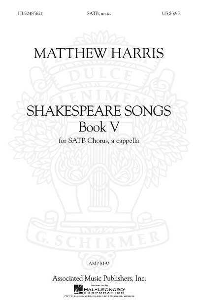 M. Harris: Shakespeare Songs, Book V, GCh4 (Chpa)