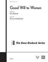 D. Brubeck: Good Will to Women SATB