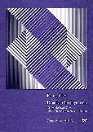 F. Liszt: Liszt: Drei Kirchenhymnen