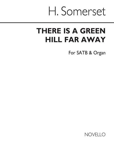 Lord Somerset There Is A Green Hill Far Away, GchOrg (Chpa)