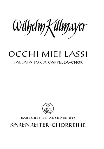 W. Killmayer: Occhi, miei lassi, GCh4 (Chpa)