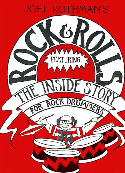 J. Rothman: Rock And Rolls Featuring The Inside Story