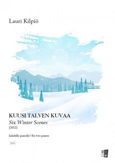 L.  Kilpiö: Six Winter Scenes, Klav4m (Sppa)