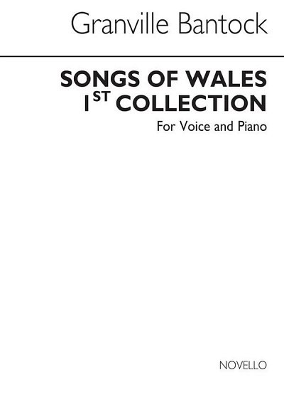G. Bantock: Songs Of Wales Book 1 for Voice and Piano