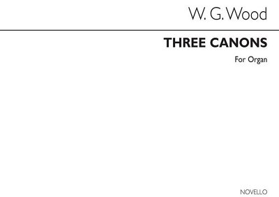 W.G. Wood: Three Canons, Org