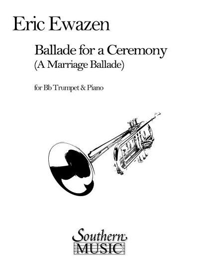 E. Ewazen: Ballade For A Ceremony, Trp