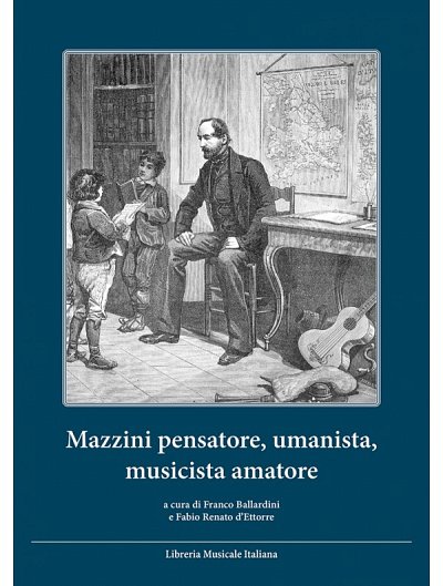 Mazzini pensatore, umanista, musicista amatore (Bu+CD)