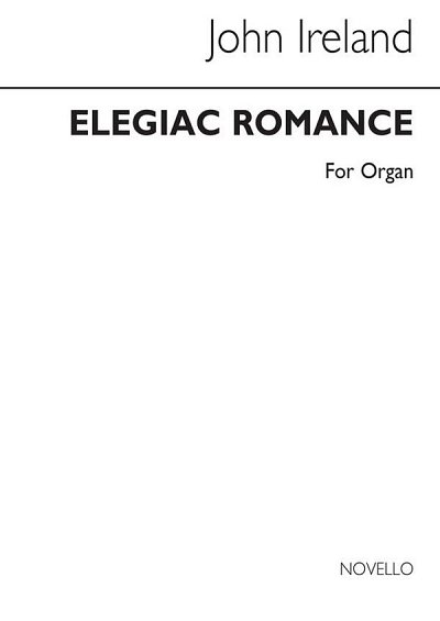 J. Ireland: Elegiac Romance Organ