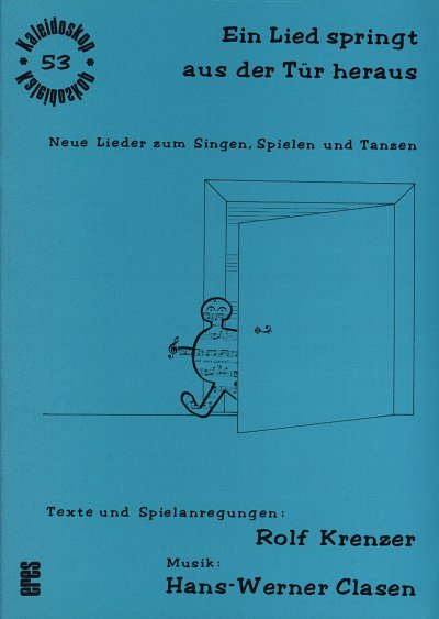 Clasen Hans Werner: Ein Lied Springt Aus Der Tuer Kaleidosko