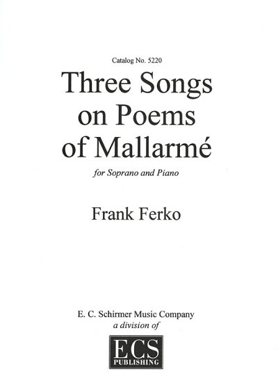 F. Ferko: Three Songs on Poems of Mallarmé
