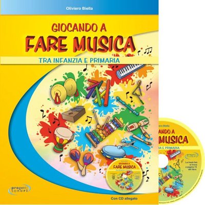 O. Biella: Giocando a fare musica (Bu+CD)