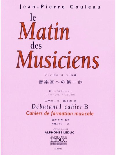 J. Couleau: Matin Des Musiciens Formation Musicale Debutant 1B