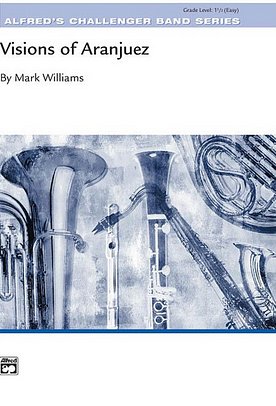 M. Williams: Williams Visions Of Aranjuez Wind Band Score & Parts