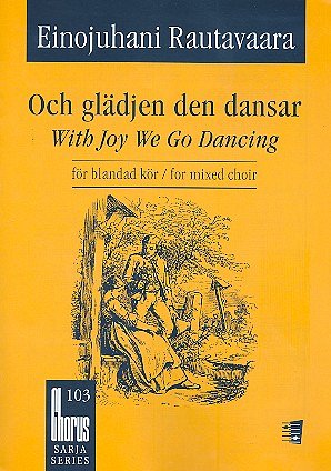E. Rautavaara: Och glädjen den dansar