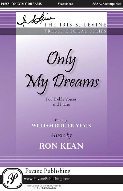 W.B. Yeats y otros.: Only My Dreams