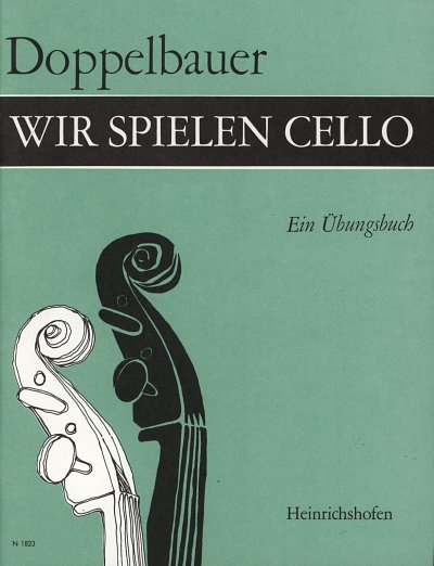 Doppelbauer Rupert: Wir Spielen Cello - Ein Uebungsbuch