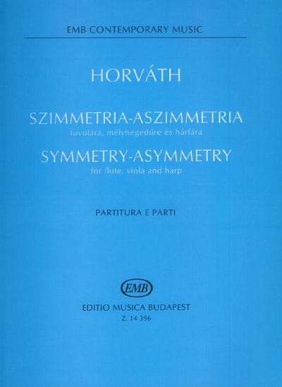 B. Horváth: Symmetry-Asymmetry, FlVlaHrf (Pa+St)