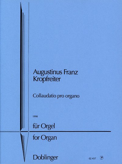 A.F. Kropfreiter: Collaudatio Pro Organo