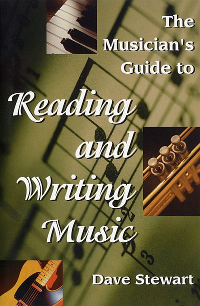The Musician's Guide to Reading & Writing Music - 