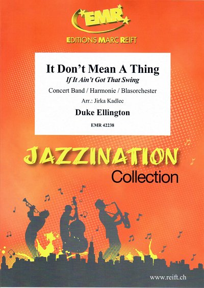 D. Ellington: It Don't Mean A Thing, Blaso