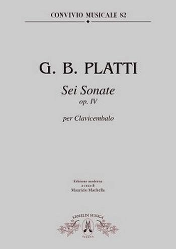 G.B. Platti: 6 Sonate Per Clavicembalo, Op. Iv, Cemb