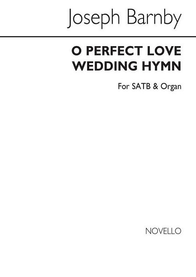J. Barnby: O Perfect Love (Wedding Hymn)
