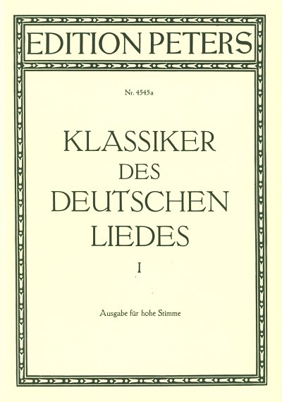 H. Moser: Klassiker des deutschen Liedes 1 - hohe , GesHKlav