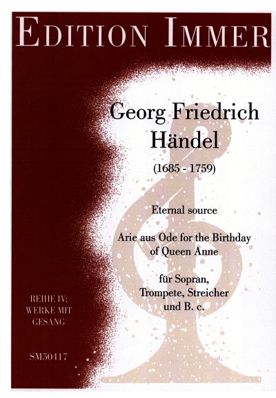 G.F. Haendel: Eternal Source, GesTrpStrBC (Part.)