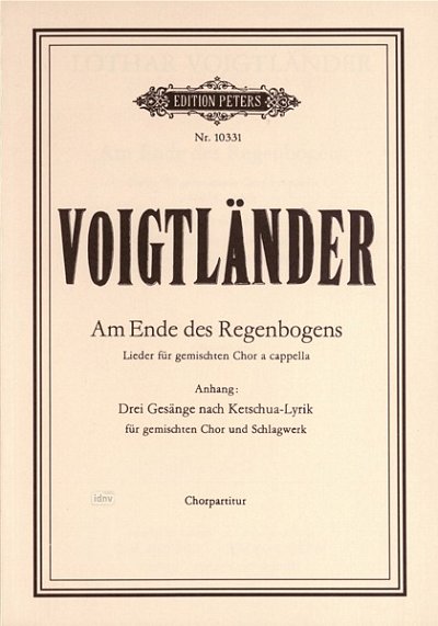 Voigtlaender Lothar: Am Ende des Regenbogens / Drei Gesänge nach Ketschua-Lyrik (Lieder) (1978-82 / 1981)