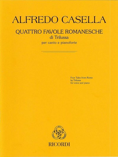 A. Casella: Quattro favole romanesche di Trilussa, GesKlav