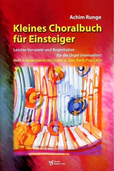 A. Runge: Kleines Choralbuch für Einsteiger 1, Orgm
