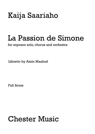 K. Saariaho: La Passion de Simone, GesSGchOrchE (Part.)