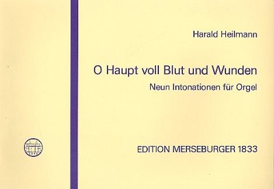 H. Heilmann: O Haupt voll Blut und Wunden für Orgel