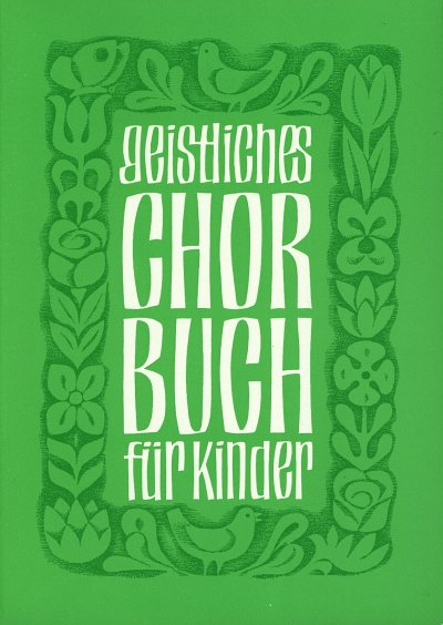 S. Lemcke: Geistliches Chorbuch fuer Kinder (Chpa)