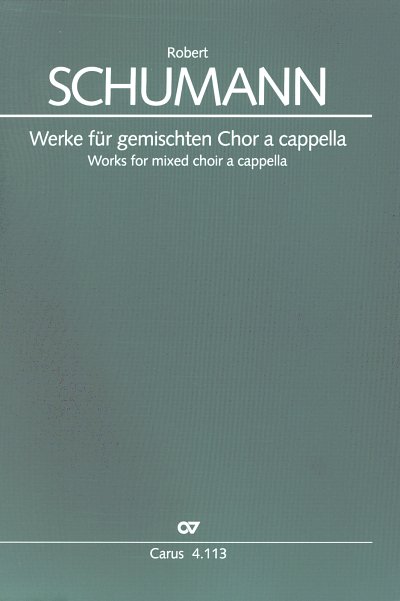 R. Schumann: Werke für gemischen Chor a capella, GCh4 (Chpa)