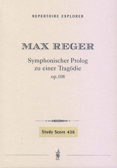 M. Reger: Sinfonischer Prolog zu einer Tragödie op. 108