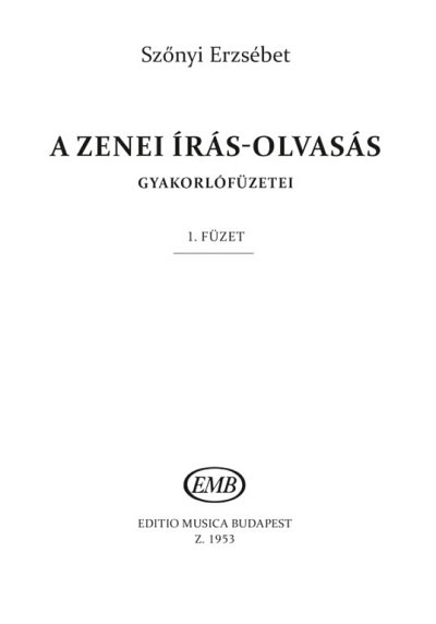 E. Szőnyi: Methodik des musikalischen Schreibens und Lesens 1