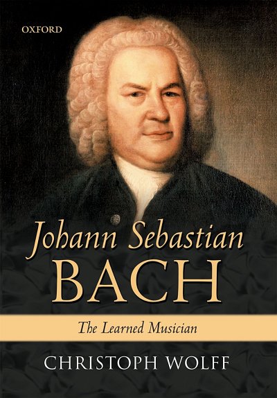 Johann Sebastian Bach The Learned Musician (Bu)