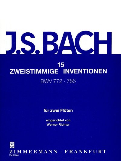 J.S. Bach: 15 zweistimmige Inventionen BWV 772-786 Bearbeitu