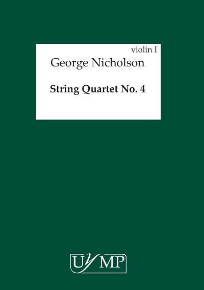 G. Nicholson: String Quartet No.4, 2VlVaVc (Stsatz)